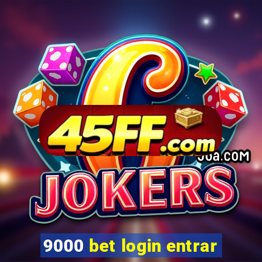 9000 bet login entrar